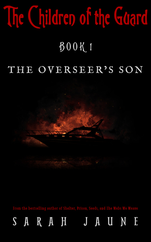 Download The Overseer's Son (Children Of The Guard, #1) - Sarah Jaune | PDF