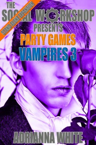 Download Vampires 3 (The Social Workshop) (Party Games) - Adrianna White | PDF