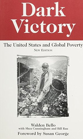 Full Download Dark Victory: The United States and Global Poverty - Walden Bello | PDF