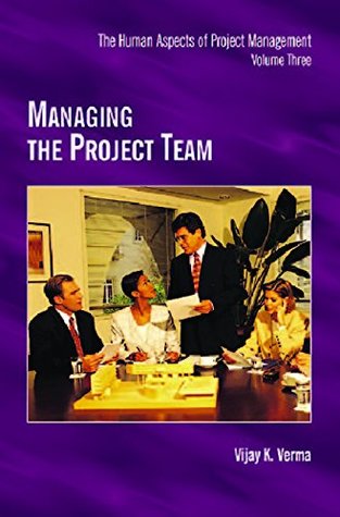 Download Managing the Project Team: The Human Aspects of Project Management, Volume Three: 3 - Vijay K. Verma file in ePub