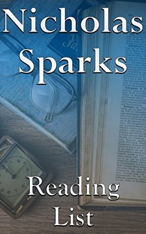 Read Nicholas Sparks: Reading List - The Notebook, Message in a Bottle, A Walk to Remember, At First Sight, True Believer, The Lucky One, The Last Song, Safe Haven, The Best of Me, The Longest Ride etc. - Edward Peterson file in ePub