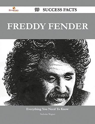 Download Freddy Fender 99 Success Facts - Everything you need to know about Freddy Fender - Nicholas Wagner file in ePub