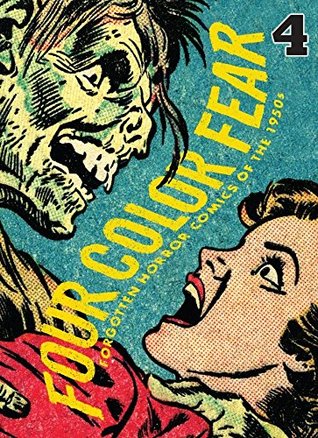 Read Four Color Fear #4 (of 4): Forgotten Horror Comics of the 1950s - Various | PDF