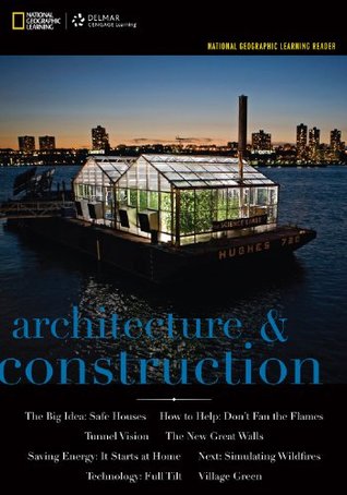Read National Geographic Reader: Architecture & Construction (National Geographic Learning Reader series) - National Geographic Learning | PDF