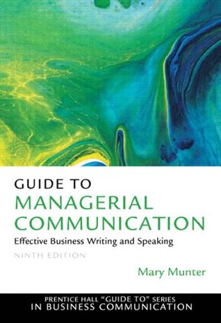 Full Download Guide to Managerial Communication: Effective Business Writing & Speaking (Prentice Hall) - Mary Munter | ePub
