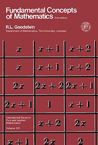 Download Fundamental Concepts of Mathematics: International Series in Pure and Applied Mathematics - R. L. Goodstein | ePub