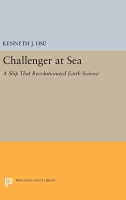 Download Challenger at Sea: A Ship That Revolutionized Earth Science - Kenneth Jinghwa Hsu file in PDF
