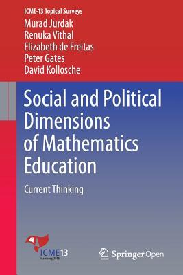 Read Online Social and Political Dimensions of Mathematics Education: Current Thinking - Murad Jurdak file in ePub