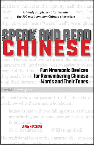 Read Online Speak and Read Chinese: Fun Mnemonic Devices for Remembering Chinese Words and Their Tones - Larry Herzberg file in ePub