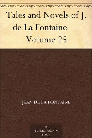 Download Tales and Novels of J. de La Fontaine - Volume 25 - Jean de La Fontaine | PDF