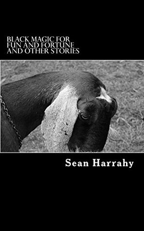 Full Download Black Magic For Fun And Fortune and other stories - Sean Harrahy | ePub