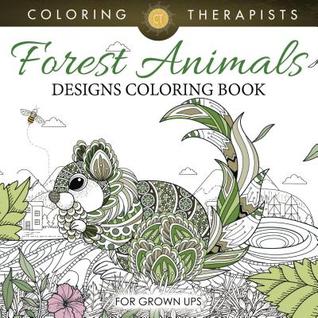 Full Download Forest Animals Designs Coloring Book for Grown Ups -  | PDF