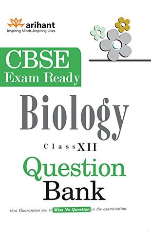 Read Online CBSE Exam Ready Series - Biology Question Bank for Class 12 - Anjali Bansal file in PDF