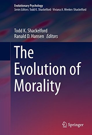 Full Download The Evolution of Morality (Evolutionary Psychology) - Todd K. Shackelford file in PDF