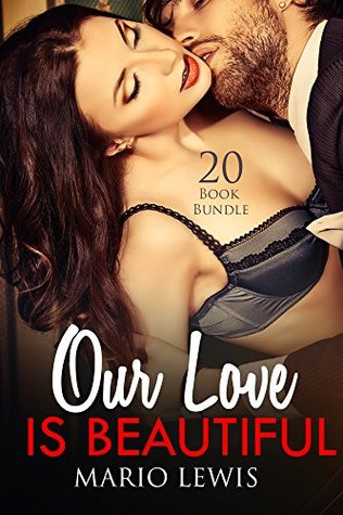 Full Download Erotica: Our Love Is Beautiful (New Adult Romance Multi Book Mega Bundle Erotic Sex Tales Taboo Box Set)(New Adult Erotica, Contemporary Coming Of Age Fantasy, Fetish) - Mario Lewis | PDF