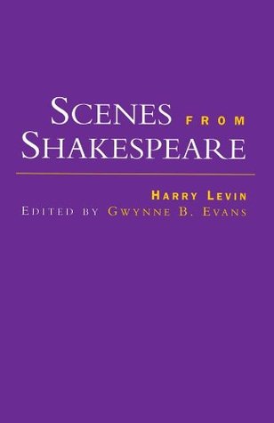 Read Scenes from Shakespeare (Comparative Literature and Cultural Studies) - Harry Levin | PDF