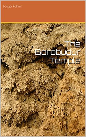 Read Online The Borobudur Temple (Is True Borobudur Temple Heritage of Solomon? Book 2) - Basya Fahmi | PDF