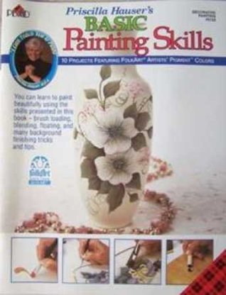 Full Download Priscilla Hauser's Basic Painting Skills (Decorative Painting # 9722) - Priscilla Hauser file in PDF