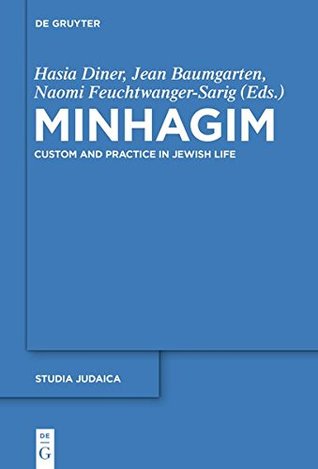 Full Download Minhagim : custom and practice in jewish life - Jean Baumgarten | PDF
