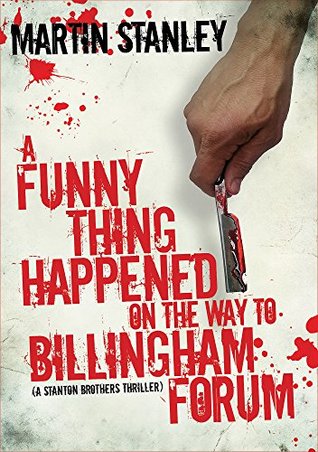 Read A Funny Thing Happened on the Way to Billingham Forum - Martin Stanley | ePub