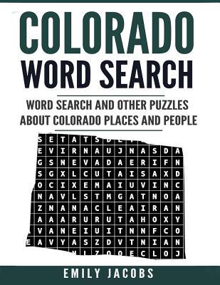 Read Colorado Word Search: Word Search and Other Puzzles about Colorado Places and People - Emily Jacobs | ePub