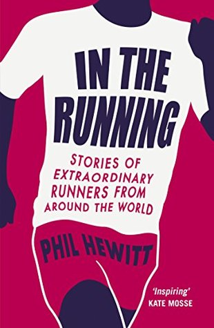 Read In the Running: Stories of Extraordinary Runners from Around the World - Phil Hewitt | ePub