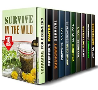 Download Survive in the Wild Box Set (10 in 1): Learn to Forage, Build Food Storage, and Grow Your Food for Sustainable Living (Off-the-Grid Living) - Lonnie Carr file in ePub