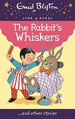 Download The Rabbit's Whiskers (Enid Blyton: Star Reads Series 5) - Enid Blyton | ePub