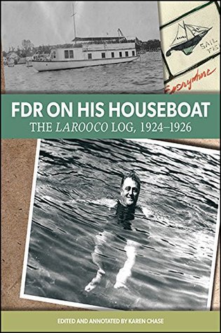 Download FDR on His Houseboat: The Larooco Log, 1924-1926 - Karen Chase | ePub