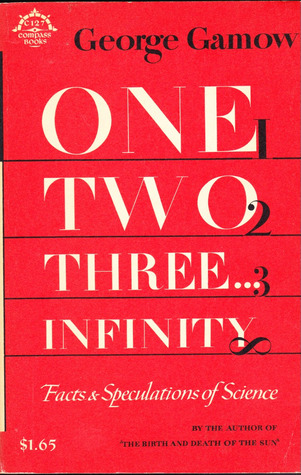 Download One, Two, ThreeInfinity: Facts and Speculations of Science - George Gamow | PDF