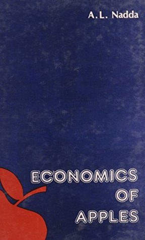 Full Download Economics of Apples: A Case Study of Himachal Pradesh - A.L. Nadda | PDF