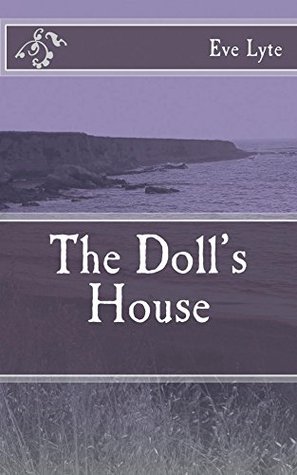 Full Download The Doll's House (The Cranbourne Chronicles Book 1) - Eve Lyte file in PDF