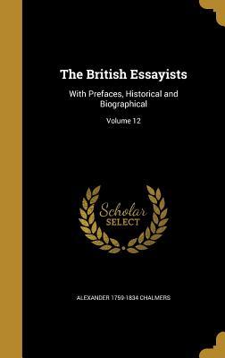 Read Online The British Essayists: With Prefaces, Historical and Biographical; Volume 12 - Alexander Chalmers | ePub