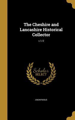 Download The Cheshire and Lancashire Historical Collector; V.1/2 - Anonymous file in PDF