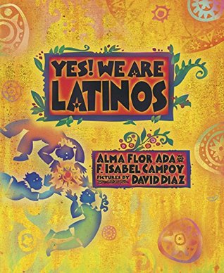 Read Online Yes! We Are Latinos: Poems and Prose About the Latino Experience - Alma Flor Ada file in ePub