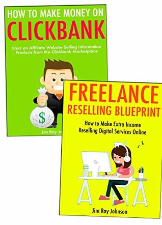 Read Online The Selling Blueprint: How to Start an Online Business Even Without Your Own Product or Service to Offer. Freelance Reselling & Clickbank Marketing. - Jim R. Johnson file in PDF