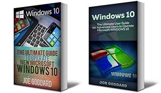 Full Download Windows 10: The Ultimate Guide to Operate New Microsoft Windows 10 / Windows 10: The Ultimate User Guide for Advanced Users to Operate Microsoft Windows 10 - Joe Goddard file in PDF