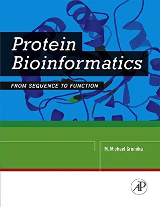 Download Protein Bioinformatics: From Sequence to Function - M. Michael Gromiha | ePub