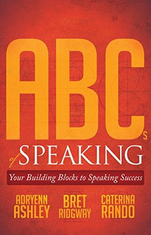 Download ABCs of Speaking: Your Building Blocks to Speaking Success - Adryenn Ashley | PDF
