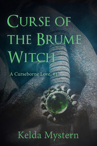 Full Download Curse of the Brume Witch (A Curseborne Love, #1) - Kelda Mystern | ePub