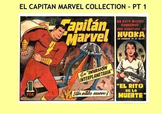 Full Download El Capitan Marvel Collection - Pt 1: Great Spanish language Superhero Comics - Issues #1-7 - All Stories - No Ads - Spanish Language Books | ePub