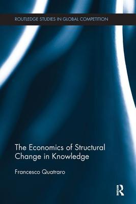 Read The Economics of Structural Change in Knowledge - Francesco Quatraro | PDF