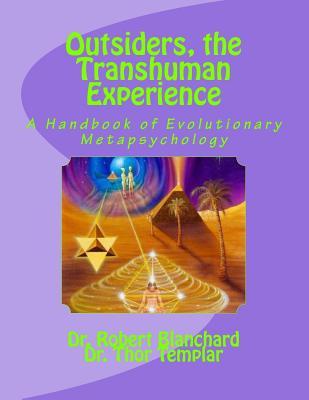 Full Download Outsiders, the Transhuman Experience: A Handbook of Evolutionary Metapsychology - Robert Blanchard file in PDF