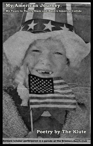 Download My American Journey: My Years in Poetry Slam and Bush's America Collide - Bernard Schober file in PDF