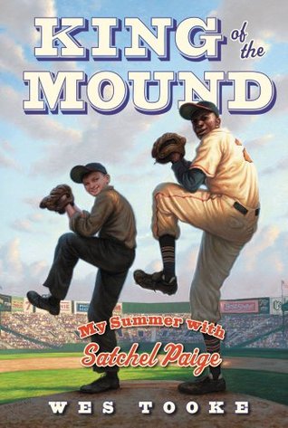 Read Online King of the Mound: My Summer with Satchel Paige - Wes Tooke file in ePub