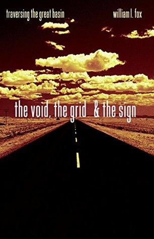 Read The Void, The Grid & The Sign: Traversing The Great Basin - William L. Fox | PDF