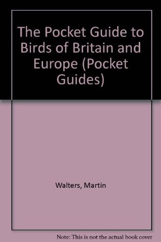 Read The Pocket Guide to Birds of Britain and Europe (Pocket Guides) - Martin Walters file in ePub
