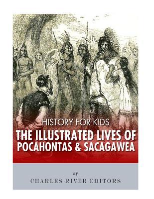 Download History for Kids: The Illustrated Lives of Pocahontas and Sacagawea - Charles River Editors file in ePub