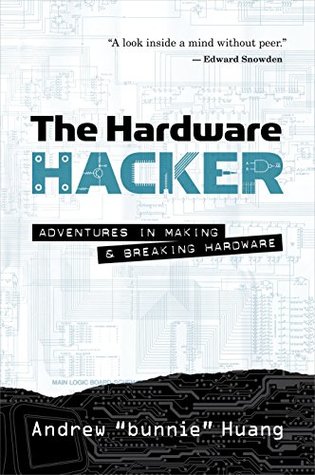 Read The Hardware Hacker: Adventures in Making and Breaking Hardware - Andrew Huang file in ePub