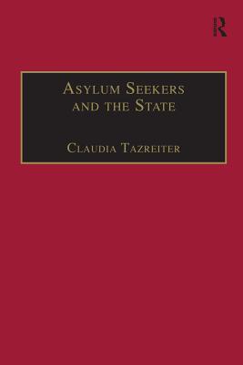 Download Asylum Seekers and the State: The Politics of Protection in a Security-Conscious World - Claudia Tazreiter file in ePub